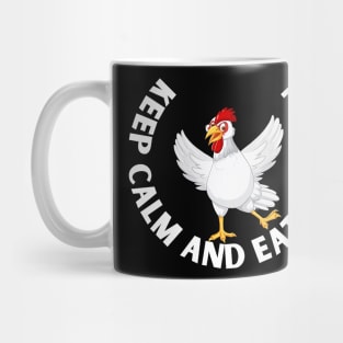 keep calm and eat chicken Mug